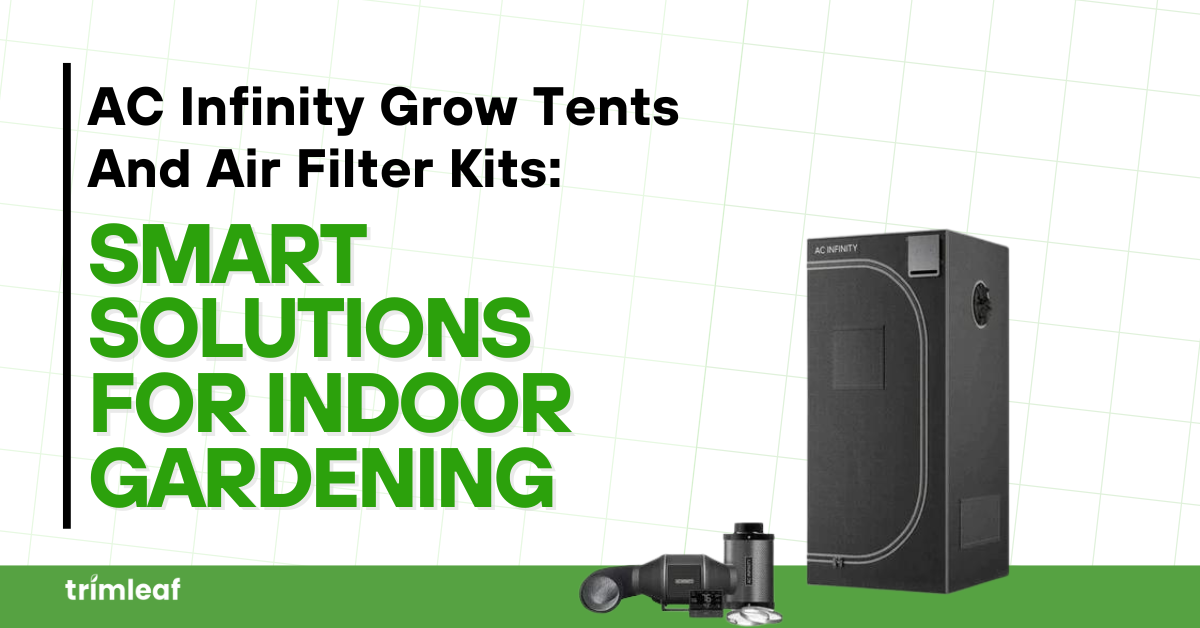 AC Infinity Grow Tents And Air Filter Kits: Smart Solutions For Indoor Gardening