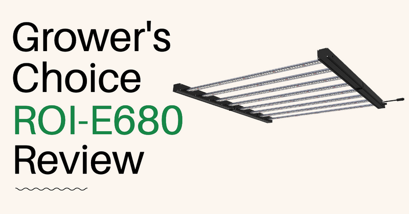 Grower's Choice ROI-E680 LED Grow Review - Trimleaf