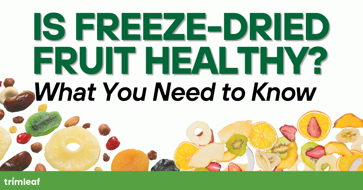 Is Freeze-Dried Fruit Healthy? What You Need to Know