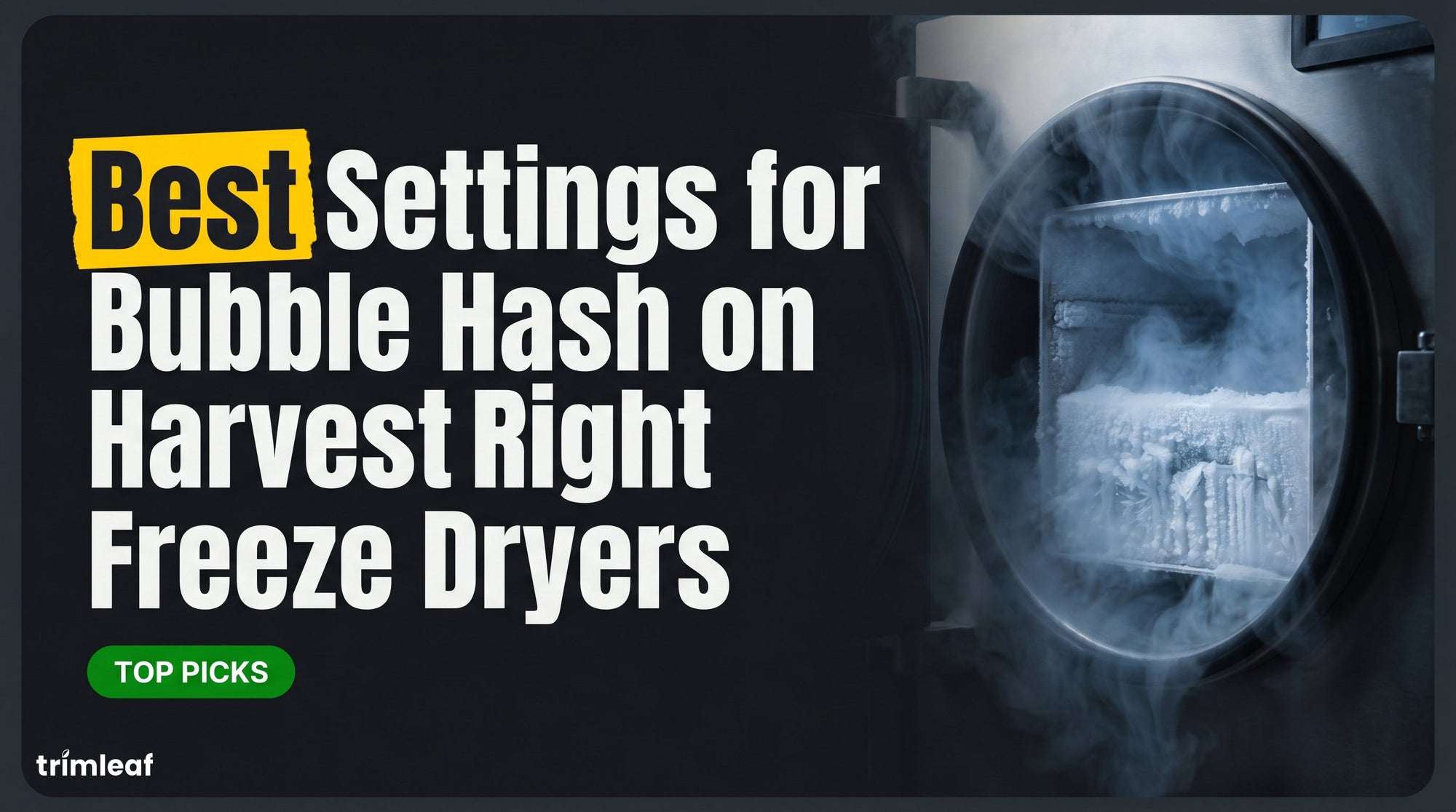 Best Settings for Bubble Hash on Harvest Right Freeze Dryers