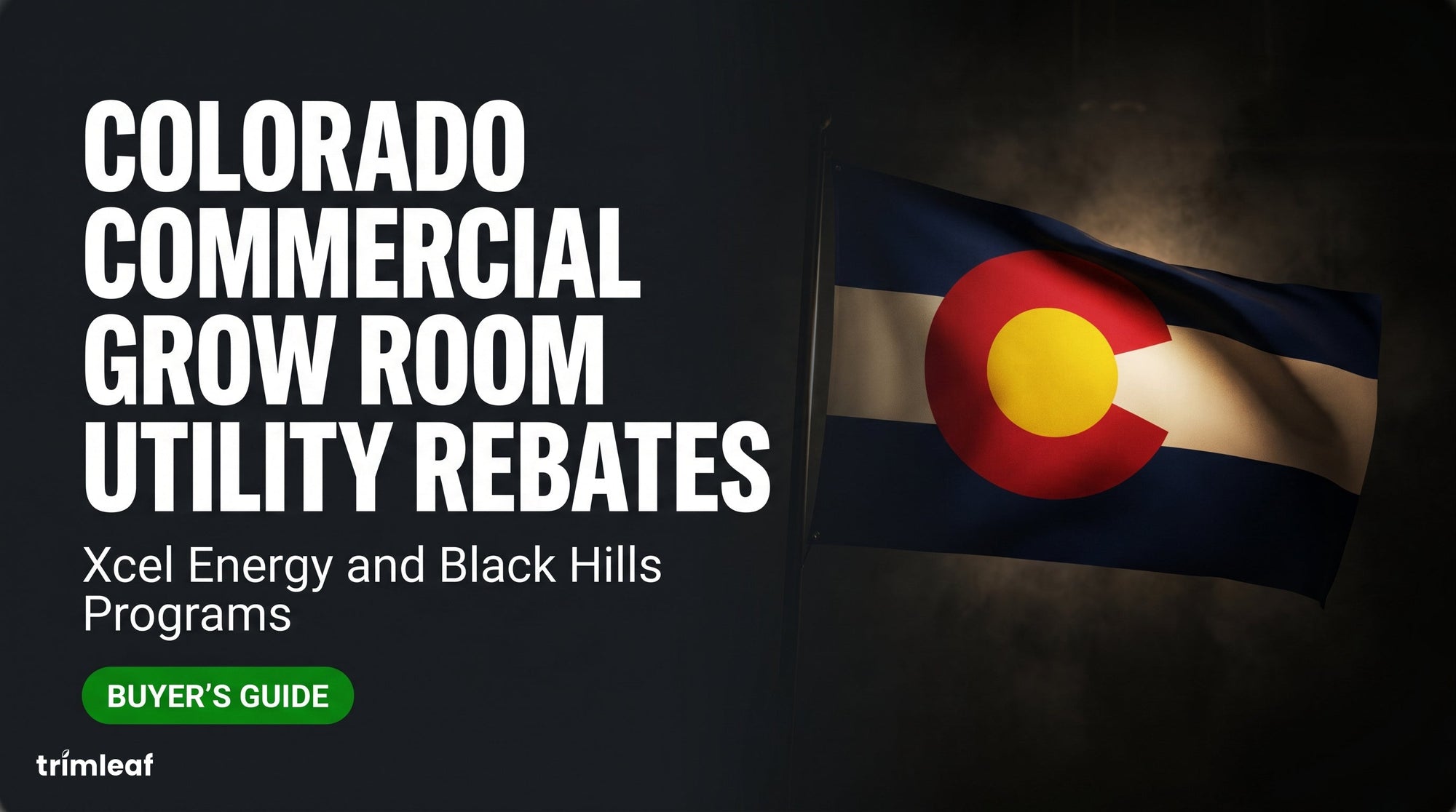 Cover image for "Colorado Commercial Grow Room Utility Rebates: Xcel Energy and Black Hills Programs": Trimleaf blog