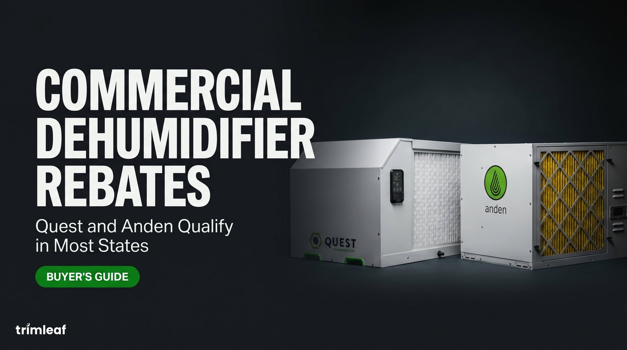 Cover image for "Commercial Dehumidifier Rebates: Quest and Anden Qualify in Most States": Trimleaf blog