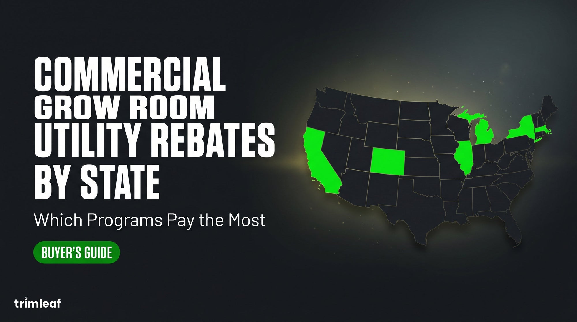 Cover image for "Commercial Grow Room Utility Rebates by State: Which Programs Pay the Most": Trimleaf blog