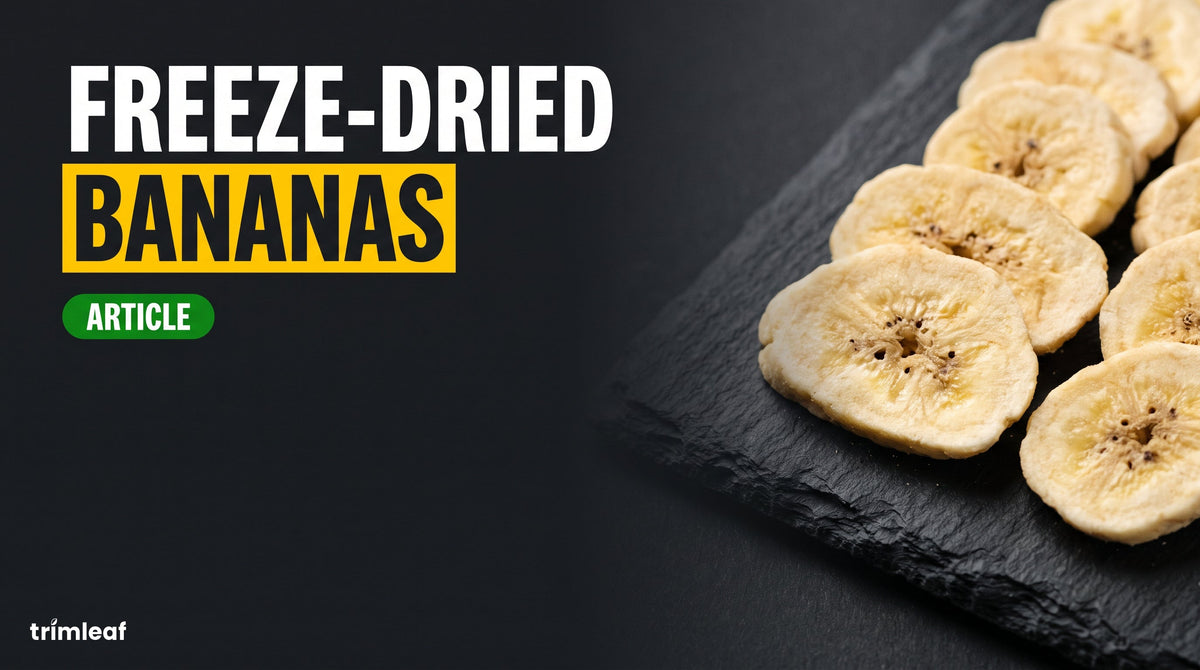Cover image for "Freeze-Dried Bananas": Trimleaf blog