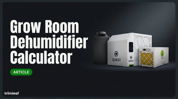 Cover image for "Grow Room Dehumidifier Calculator": Trimleaf blog