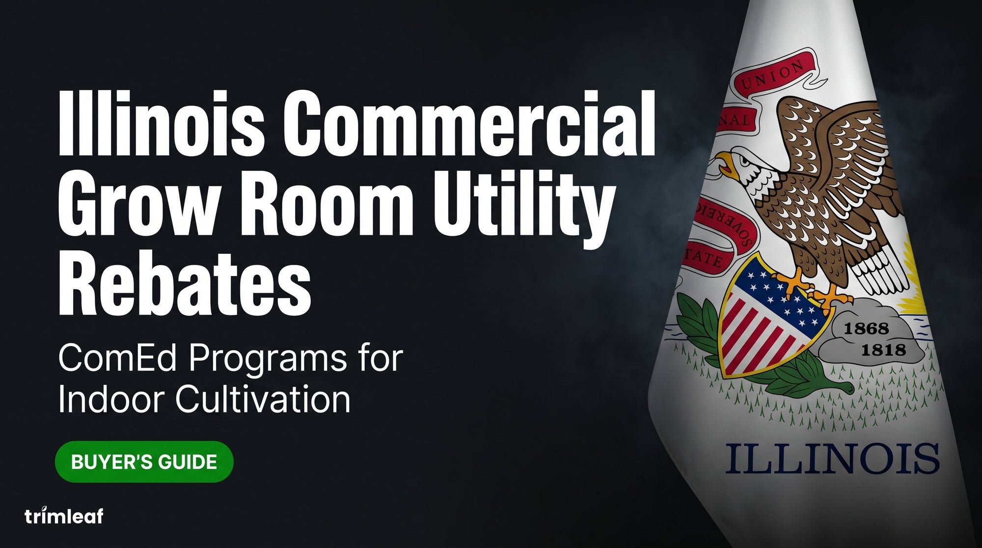 Cover image for "Illinois Commercial Grow Room Utility Rebates: ComEd Programs for Indoor Cultivation": Trimleaf blog