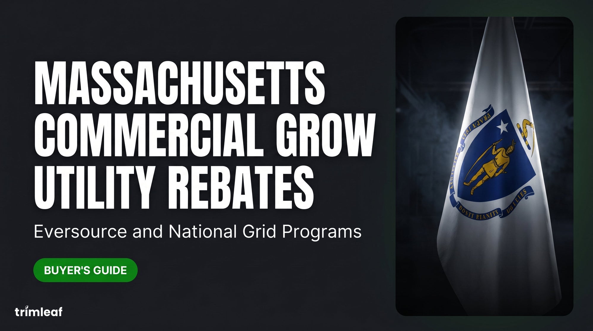 Cover image for "Massachusetts Commercial Grow Room Utility Rebates: Eversource and National Grid Programs": Trimleaf blog