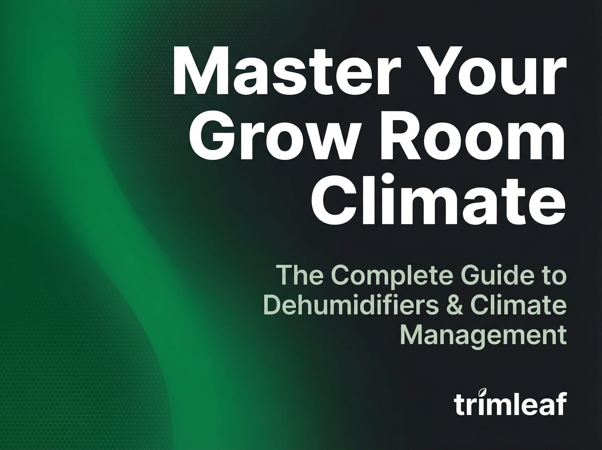 Humidity Control for Grow Rooms: Complete Guide to Dehumidifiers & Climate Management