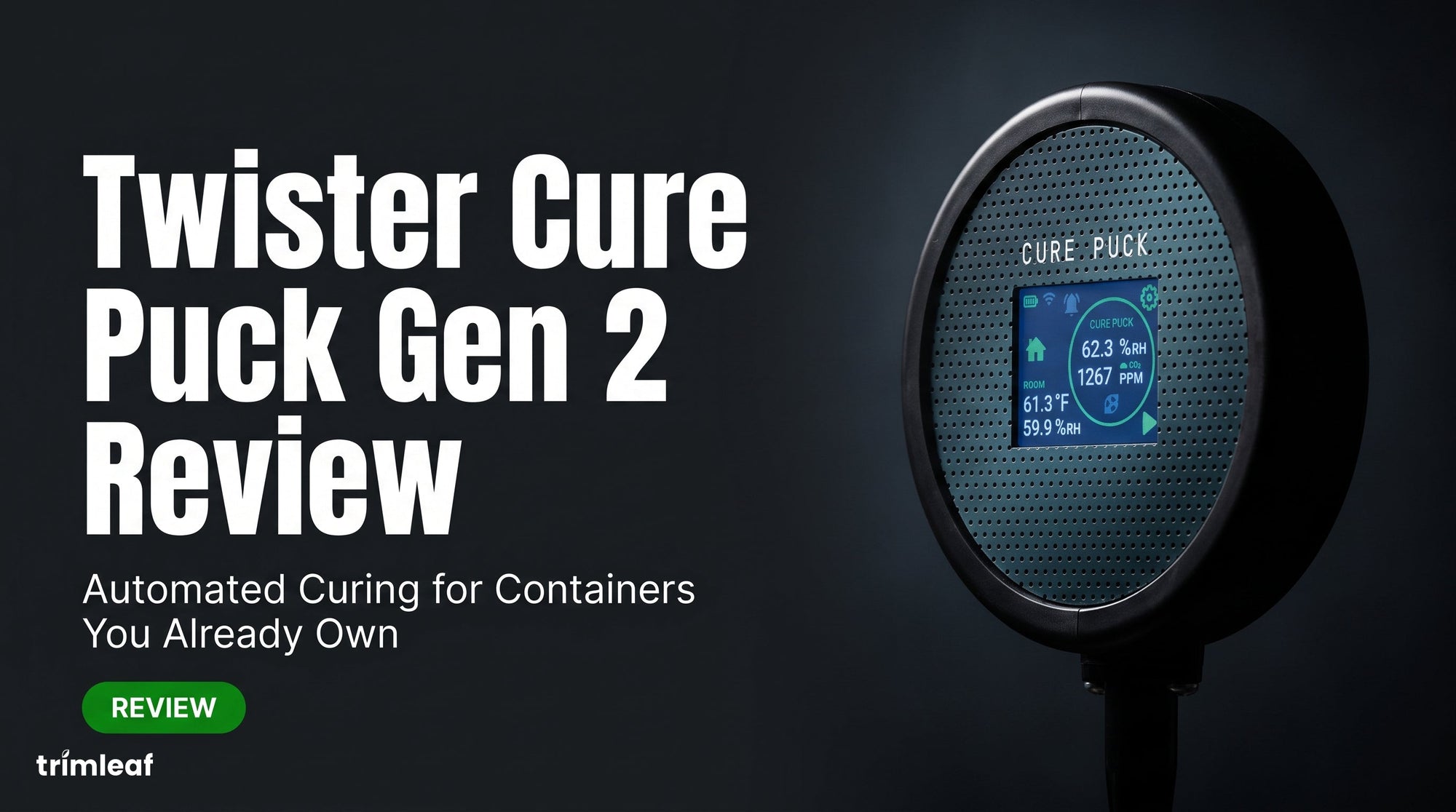 Cover image for "Twister Cure Puck Gen 2 Review: Automated Curing for Containers You Already Own": Trimleaf blog