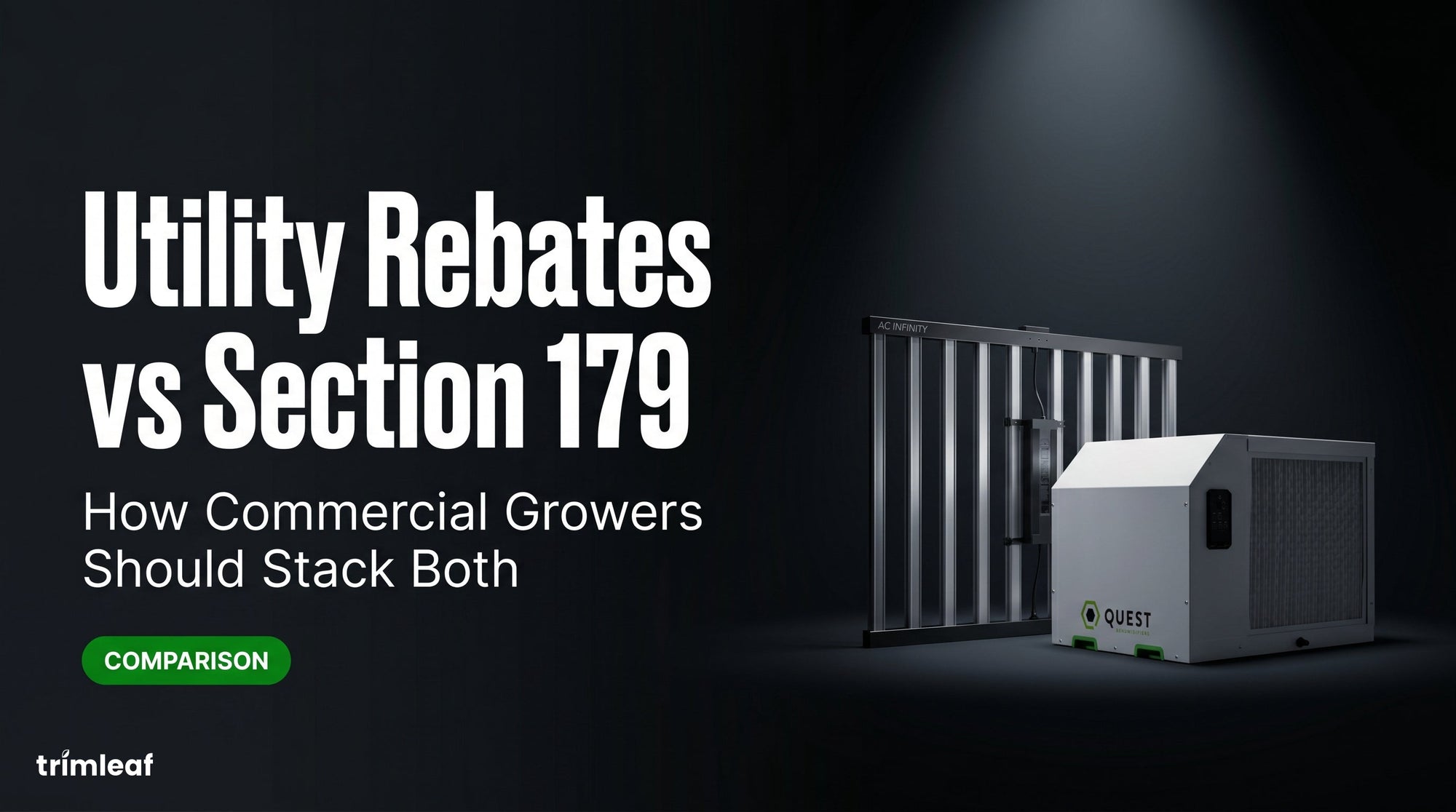 Cover image for "Utility Rebates vs Section 179: How Commercial Growers Should Stack Both": Trimleaf blog