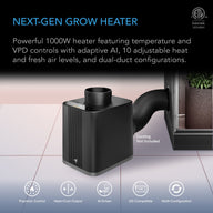 NEXT-GEN GROW HEATER: 1000W, AI, temp/VPD controls, 10 heat/fresh air levels, dual-duct ready.