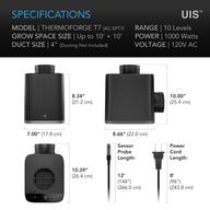 UIS ThermoForge T7 AC unit specs: 1000W, 120V AC, 10'x10' grow space. Includes measurements.