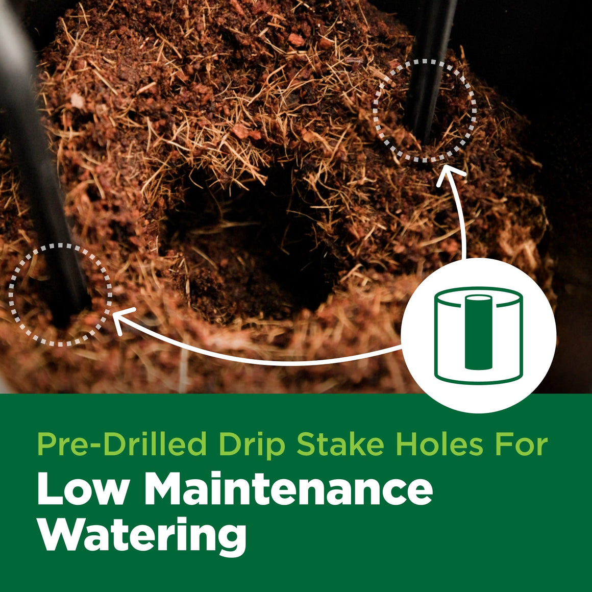 Close-up of dark brown soil with visible fibers, featuring pre-drilled holes for drip stakes. Text reads: "Pre-Drilled Drip Stake Holes For Low Maintenance Watering."