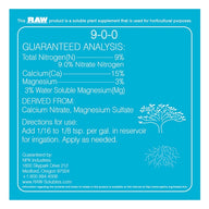 RAW Cal-Mag label: 9-0-0 NPK, guaranteed analysis of Calcium, Magnesium, and Nitrate Nitrogen.