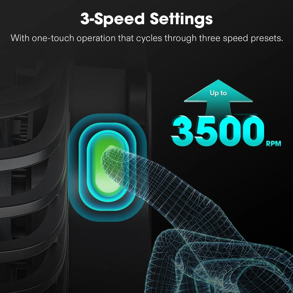 3-speed fan control panel with a digital hand touching the glowing button, indicating up to 3500 RPM.